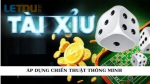 Áp dụng chiến thuật thông minh 