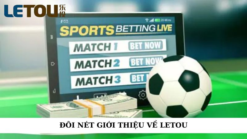 Đôi nét giới thiệu về Letou