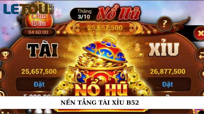 Tài xỉu B52 là tựa game uy tín